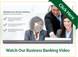 Watch Our Business Banking Video