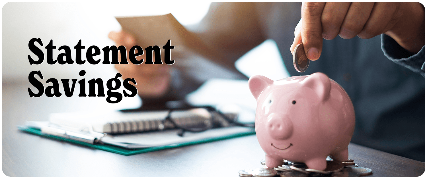 Statement Savings