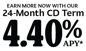 Earn More Now With 24-Month CD Term 4.40% APY