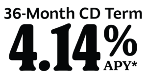 36-Month CD Rate 36-Month CD Term is 4.14% APY*