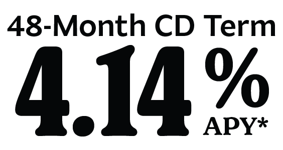 48-Month CD Term is 4.14% APY*