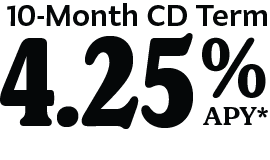 10-Month CD Term 4.25% APY*