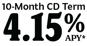 10-Month CD Term 4.15%APY*